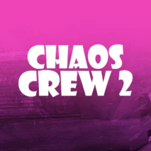 Chaos Crew 2